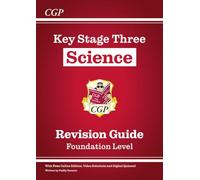 KS3 Science Revision Guide - Foundation (includes Online Edition, Videos & Quizzes) (CGP KS3 Revision Guides)