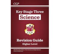 KS3 Science Revision Guide - Higher (includes Online Edition, Videos & Quizzes) (CGP KS3 Revision Guides)