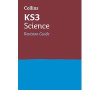KS3 Science Revision Guide: Revision covering all KS3 Science curriculum topics (Collins KS3 Revision)