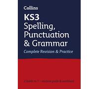 KS3 Spelling, Punctuation and Grammar All-in-One Complete Revision and Practice: Complete KS3 Spelling, Punctuation & Grammar revision and practice in one book (Collins KS3 Revision)