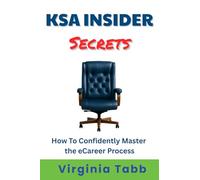 KSA Insider Secrets: How to Confidently Master the eCareer Process