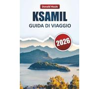 KSAMIL GUIDA DI VIAGGIO 2026: Scopri gemme nascoste, spiagge, viste costiere, cucina locale, esperienze culturali nel sud dell'Albania