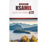 KSAMIL GUIDE DE VOYAGE 2026: Découvrez les plages, les excursions d'île en île, la cuisine locale et les aventures en plein air sur la côte ionienne de l'Albanie