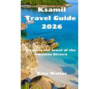 Ksamil Travel Guide 2026: Discover the Jewel of the Albanian Riviera (Your Ultimate Travel Guides)