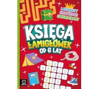 Księga łamigłówek od 6 lat. Labirynty, krzyżówki, szyfrogramy