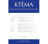 Ktèma n° 50/2025: Civilisations de l'Orient, de la Grèce et de Rome antiques