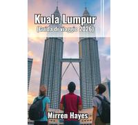 Kuala Lumpur Guida di viaggio 2026