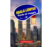 Kuala Lumpur Guida Di Viaggio 2026: Esplora i grattacieli, il cibo di strada e i monumenti culturali nella dinamica capitale della Malesia