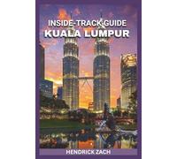 KUALA LUMPUR REISEFÜHRER 2025-2026
