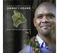 Kuana Kahele - Hawai'i Keawe: Music for the Hawaiian Islands 1