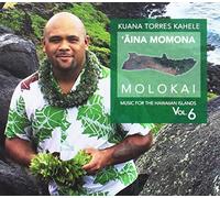 Kuana Torres Kahele - Music Hawaiian Islands Vol. 6 Aina Momona Molokai