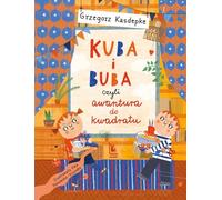 Kuba i Buba, czyli awantura do kwadratu