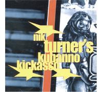 Kubanna Kickasso by NIK TURNER (2008-01-25)