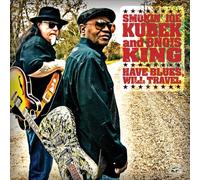 Kubek,Joe-Smokin'-& Bnois King - Have Blues, Will Travel