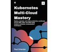 Kubernetes Multi-Cloud Mastery: Deploy, operate, and scale production workloads across EKS, AKS, and GKE using modern container orchestration techniques.