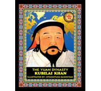 KUBILAI KHAN. 1271-1294. EMPEROR OF THE YUAN DYNASTY: LEGEND MONGOL 21 KHANS: ILLUSTRATED BY: TOM DASHNYAM OTGONTUGS (LEGEND MONGOL EMPIRE 21 KHANS)