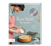 Kuchen für immer: Einfach gut backen mit Theresa - das preisgekrönte Grundbackbuch: Kuchen, Torten, Kekse und Kleingebäck