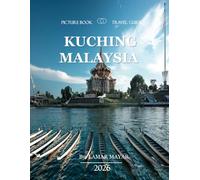 KUCHING MALAYSIA: Wonderful pictures that give you an idea of an amazing country, the style of buildings, castles, etc., for all travel lovers.
