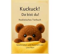 Kuckuck! Da bist du!: Realistisches Tierbuch