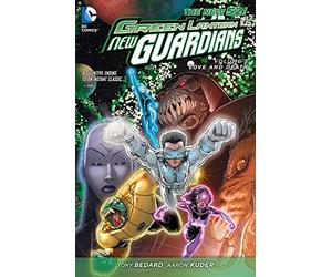 Kuder, Aaron - Green Lantern New Guardians Volume 3: Love & Death HC [Idioma Inglés]