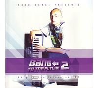 Kudu Banga - Bang to the Future Vol. 2