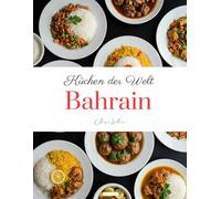 Küchen der Welt: Bahrain