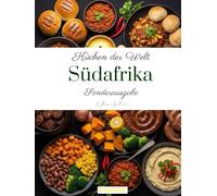 Küchen der Welt: Südafrika (Sonderausgabe)