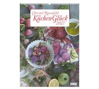 Küchenglück 2027: Wandkalender 50x70 cm mit Food-Fotografie von Christel Rosenfeld und Spiralbindung