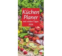 Küchenplaner 2026: Toller Blickfang für die Küche: Ein Kalender mit vielen Tipps rund ums Kochen, appetitanregenden Fotos und genug Platz für alle Termine. Langplaner