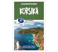 Kümmerly+Frey Wanderführer Korsika: Mit 80 spektakulären Touren, herausnehmbarer Karte und GPS-Daten zum Download