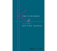 Künstlerinnen zu Gast bei Bettina Gockel
