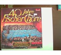 Künstlerkollektiv - 40 Jahre Fischer Chöre; Das Fernseh-Konzert mit der großen Erfolgen;