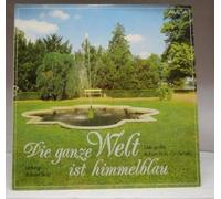 Künstlerkollektiv - Die ganze Welt ist himmelblau - Das große Robert Stolz-Orchester, Leitung: Robert Stolz, Erscheinungsjahr 1988