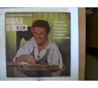 Künstlerkollektiv: - Ein Opernabend mit Harald Neukirch, Erscheinungsjahr 1974 Berliner Rundfunk-Sinfonie-Orchester, Dirigent: Heinz Fricke,