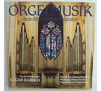 Künstlerkollektiv: - Joh. Seb. Bach, Michael Gotthardt Fischer, Edgar Rabsch Tiefenfurt, Erscheinungsjahr um 1970 Edgar Rabsch - Orgel, Orgelmusik aus dem Ulmer Münster,