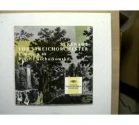 Künstlerkollektiv: - Peter I. Tschaikowsky: Serenade für Streichorchester C-dur op.48, Erscheinungsjahr um 1955 RIAS Symphonie-Orchester Berlin, Dirigent: Ferenc Fricsay,