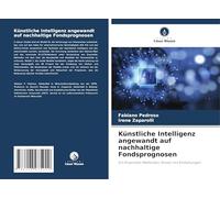 Künstliche Intelligenz angewandt auf nachhaltige Fondsprognosen: Ein Ensemble-Methoden-Ansatz mit Einbettungen