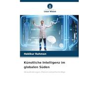 Künstliche Intelligenz im globalen Süden: Herausforderungen, Chancen und politische Wege
