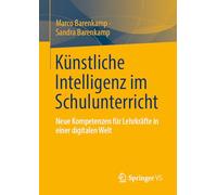 Künstliche Intelligenz im Schulunterricht: Neue Kompetenzen für Lehrkräfte in einer digitalen Welt
