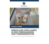 Künstliche Intelligenz in Der Frühdiagnose Von Tierkrankheiten: Künstliche Intelligenz in der Veterinärdiagnostik