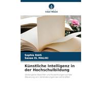 Künstliche Intelligenz in der Hochschulbildung: Verborgene Gesichter und Auswirkungen auf die Steuerung von Veränderungen bei Lehrkräften
