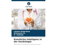 Künstliche Intelligenz in der Kardiologie: Maschinelle Lernverfahren für Herzerkrankungen