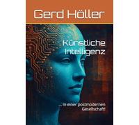 Künstliche Intelligenz: ... in einer postmodernen Gesellschaft!