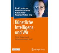 Künstliche Intelligenz und Wir: Stand, Nutzung und Herausforderungen der KI