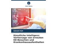Künstliche Intelligenz: Vorhersage von erneuten ED-Besuchen und Krankenhausaufenthalten