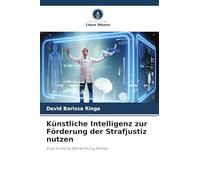 Künstliche Intelligenz zur Förderung der Strafjustiz nutzen: Eine kritische Betrachtung Kenias