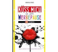 Küss Mich In Der Werbepause (ebook)