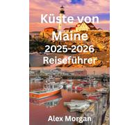 Küste von Maine Reiseführer 2025-2026