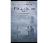 Küstencharme Teil 2 - Nordseekrimi Küstenkrimi: Tödlicher Nebel (Norddeutschland-Krimis)