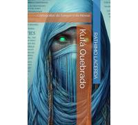 Kufá Quebrado: : Cartografias do Sangue e da Névoa